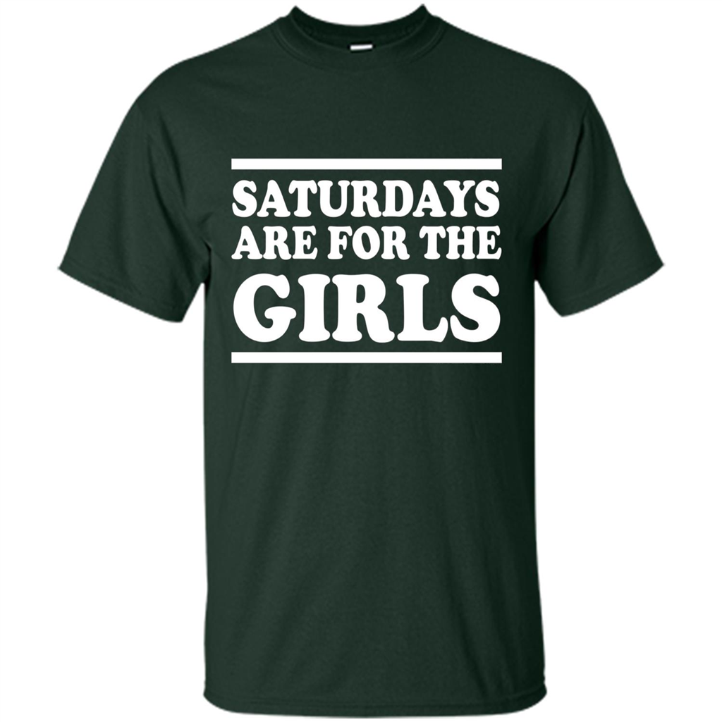 Saturdays Are For The Girls T-shirt Forest Green