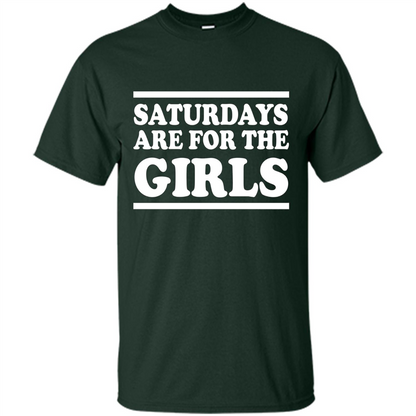 Saturdays Are For The Girls T-shirt Forest Green