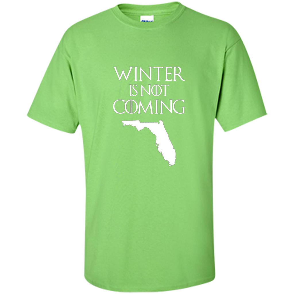 Florida Funny T shirt Winter Is Not Coming Lime