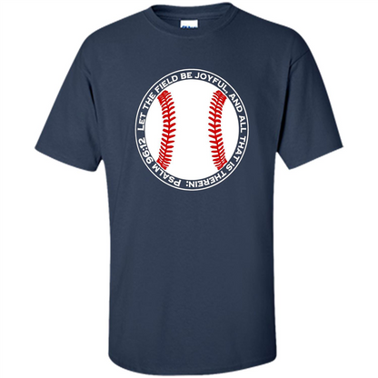 Baseball Player T-shirt Let The Field Be Joyful Navy