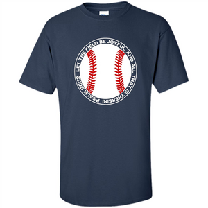 Baseball Player T-shirt Let The Field Be Joyful