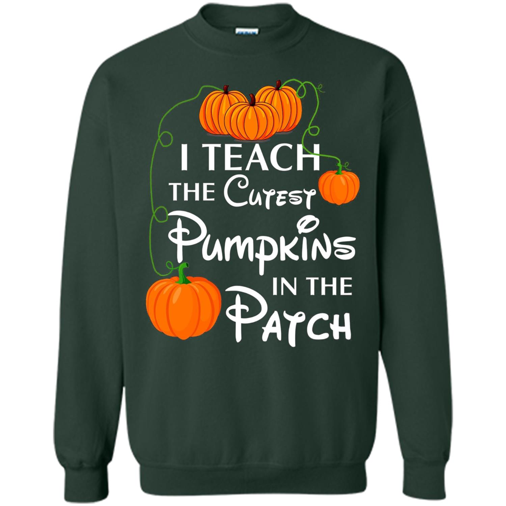 I Teach The Cutest Pumpkin In The Patch Funny T-shirt Forest Green