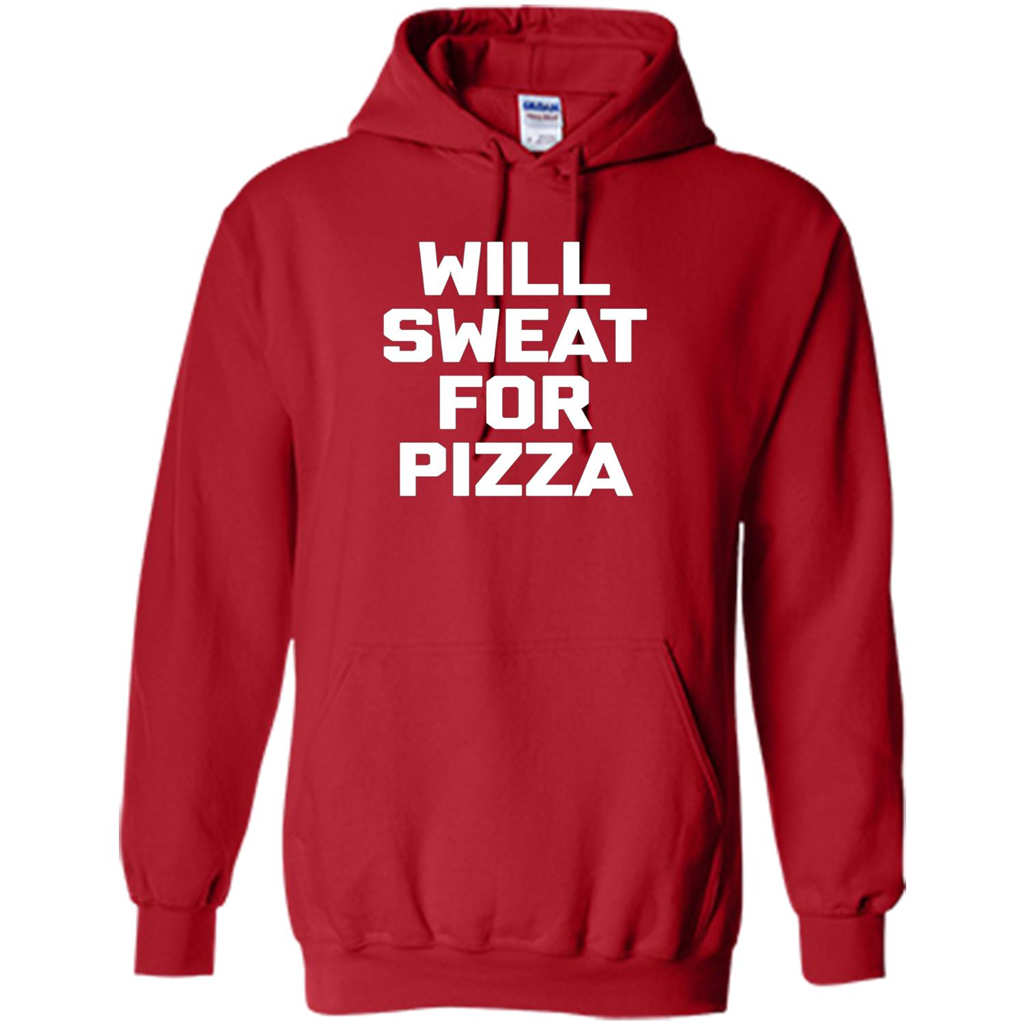 Pizza T-shirt Will Sweat For Pizza Red