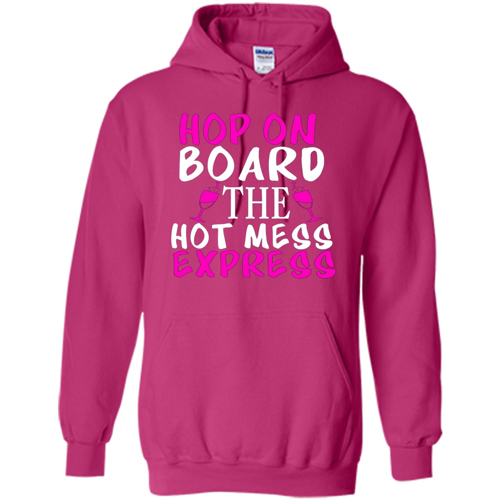 Wine T-shirt Hop On Board The Hot Mess Express Heliconia