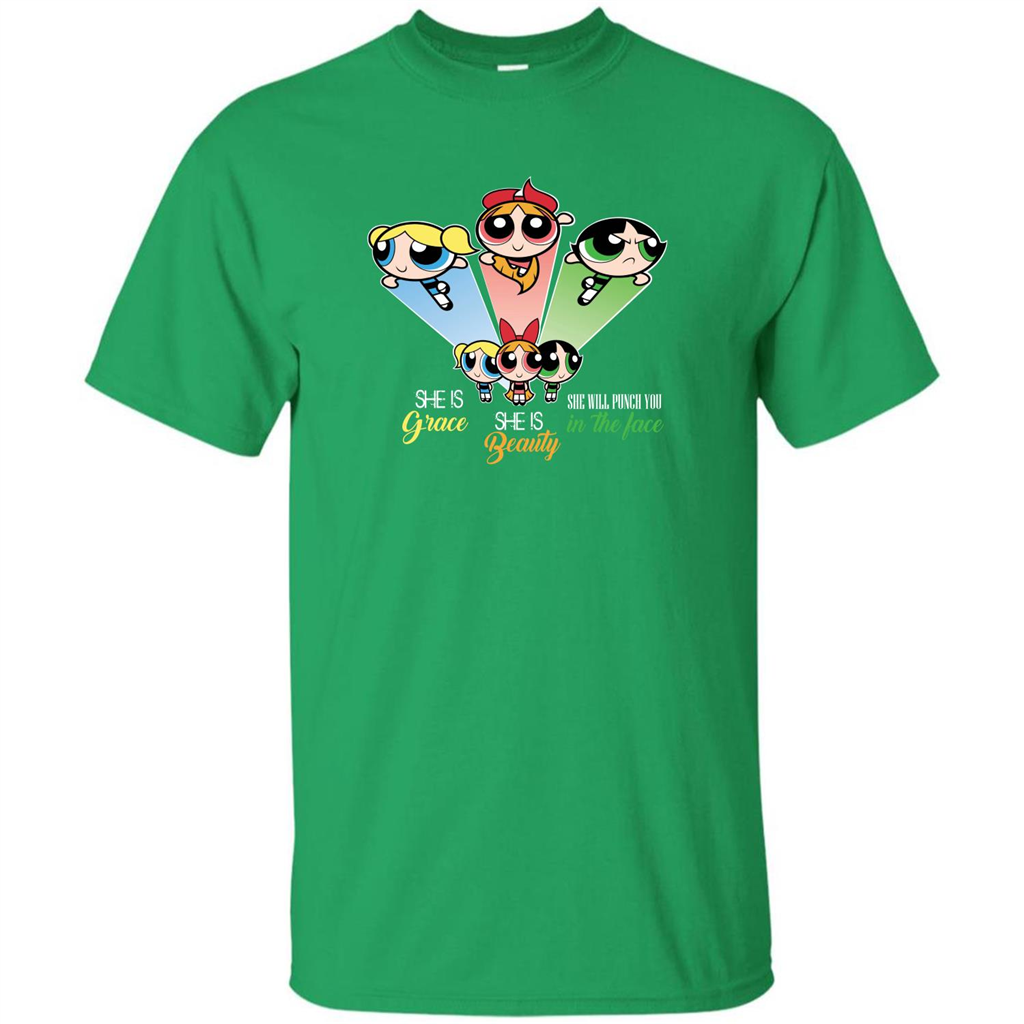 Powerpuff Girls T-shirt She Is Beauty She Is Grace T-shirt Irish Green