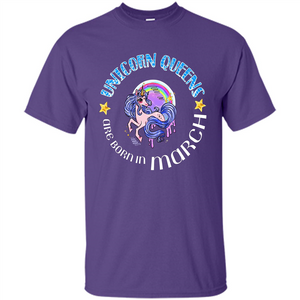 March Unicorn T-shirt Unicorn Queens Are Born March