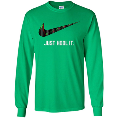 Funny Saying Just Hodl It T Shirt Cryptocurrency T-Shirt Irish Green