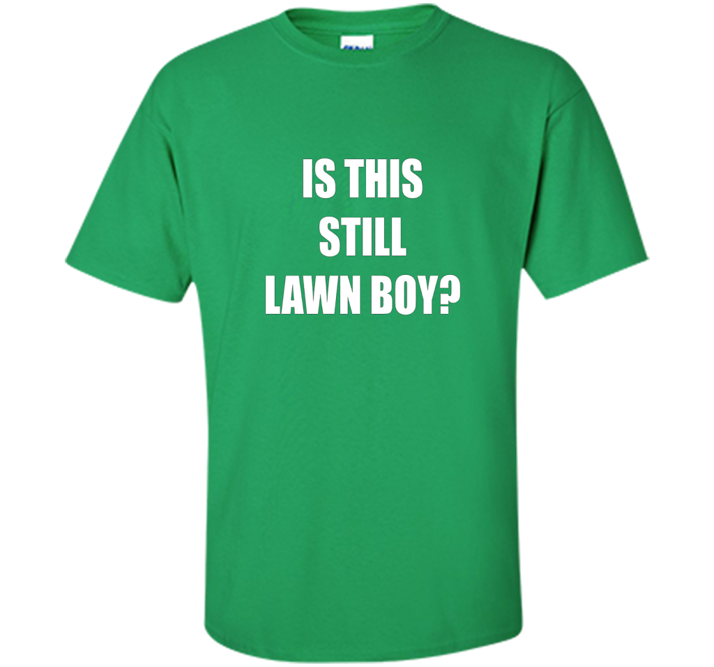 Is This Still Lawn Boy Bakers Dozen Jamband T-shirt Irish Green