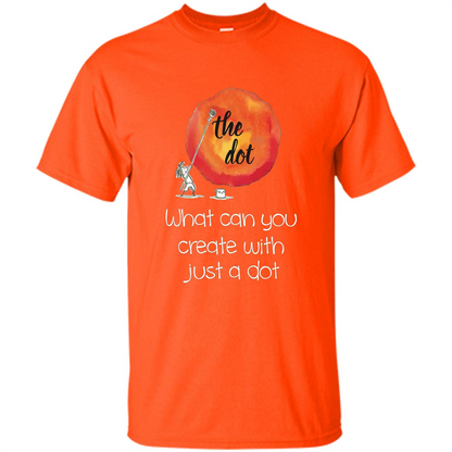 The Dot - What Can You Create With Just A Dot T-Shirt Orange