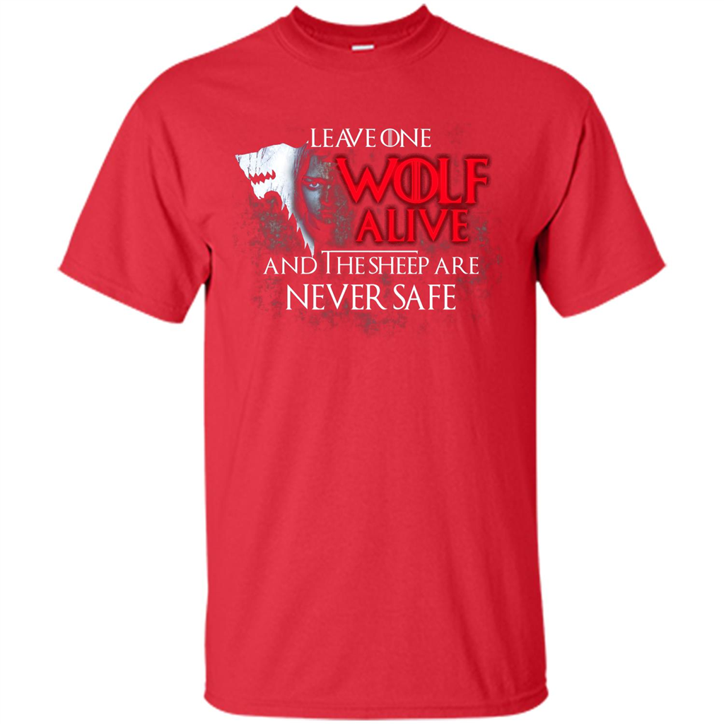 GOT T-shirt Leave One Wolf Alive And The Sheep Are Never Safe Red