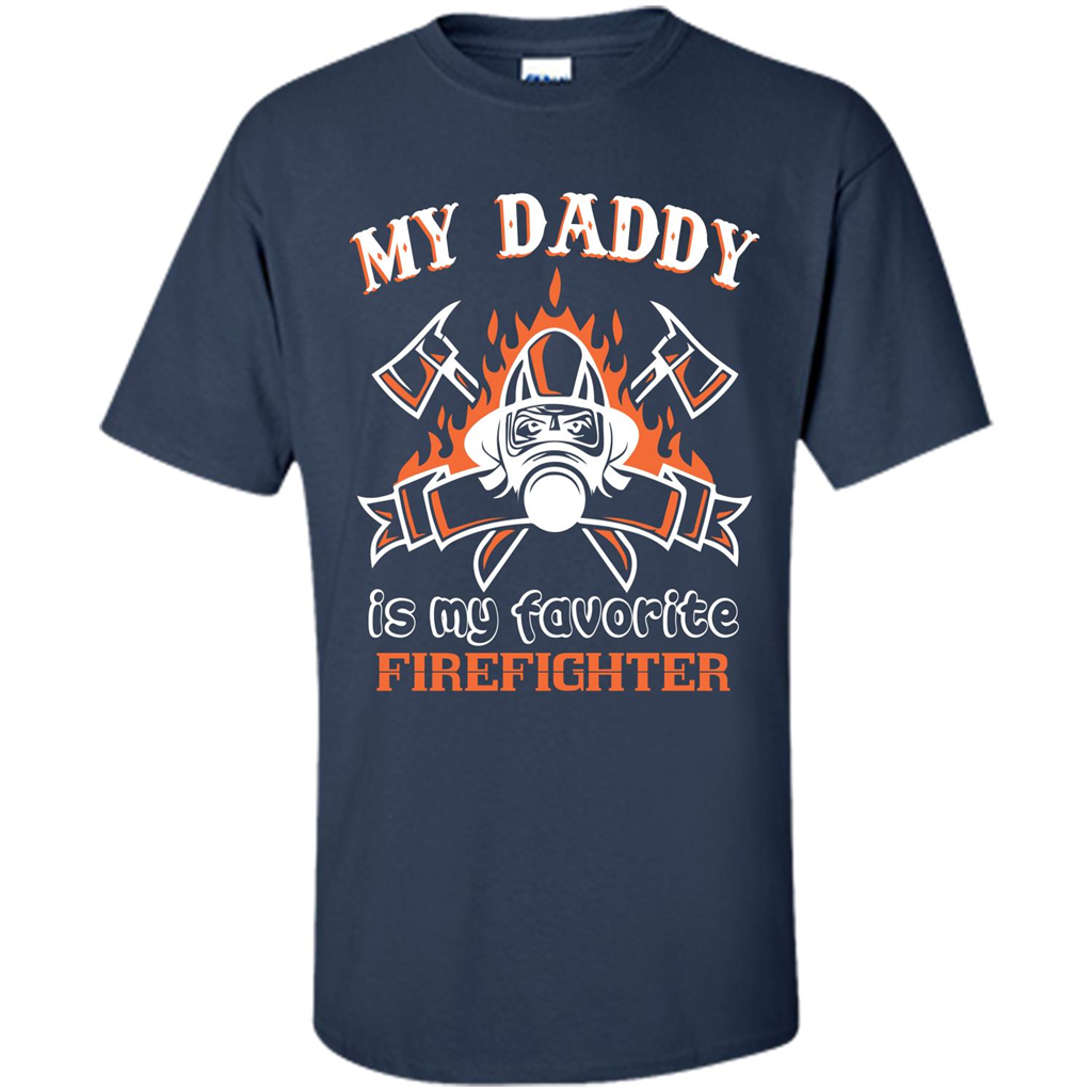 Firefighter daddy T-shirt My Daddy Is My Favorite Firefighter Navy