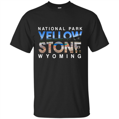 National Park Yellowstone Yellow Stone Photo Wyoming T-shirt Black