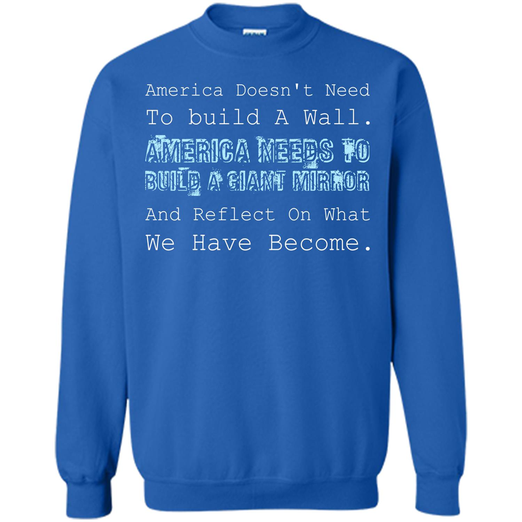 American T-shirt America Doesn't Need To build A Wall Royal