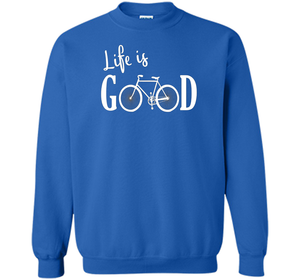 Life is Good Shirt Bicycle Shirt shirt
