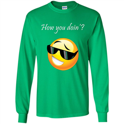 Cute Emotion T-shirt How You Doing Irish Green
