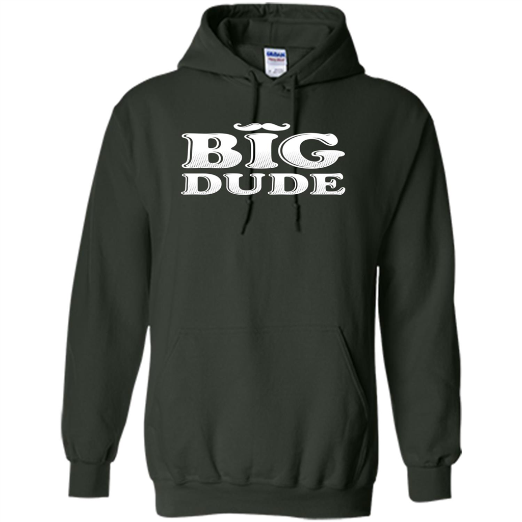 Father's Day T-Shirt Big Dude Forest Green
