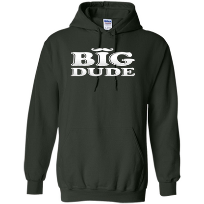 Father's Day T-Shirt Big Dude Forest Green