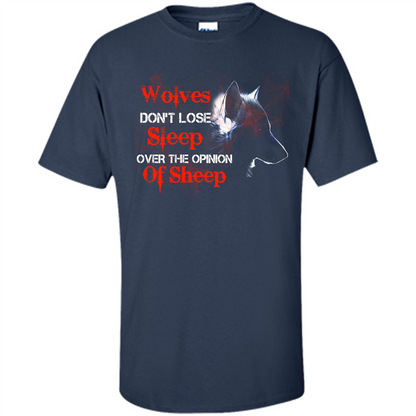 Wolves T-shirt Don't Lose Sleep Over The Opinion Of Sheep Navy