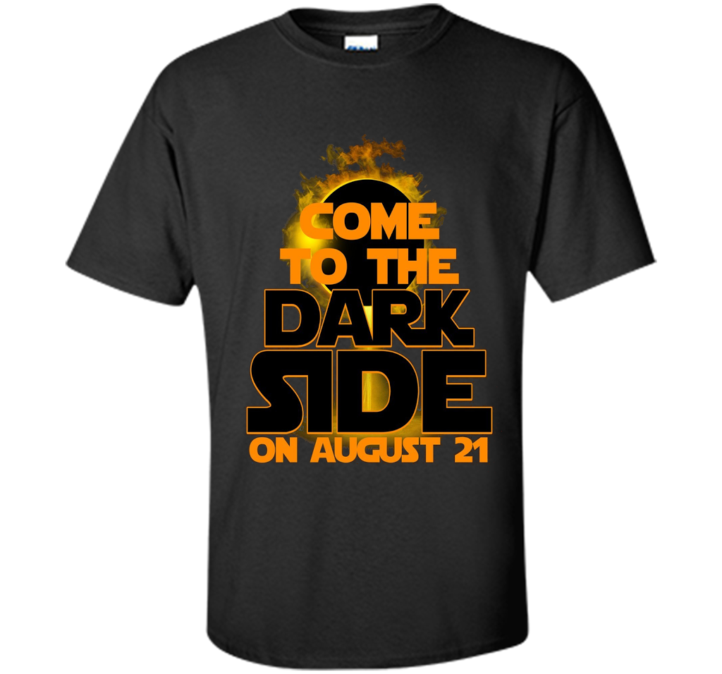 Come To The Dark Side On August 21 T-Shirt shirt Black
