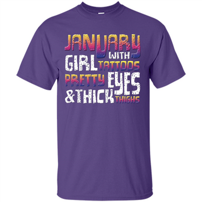 January Girl T-shirt With Tattoos Pretty Eyes and Thick Thighs Purple