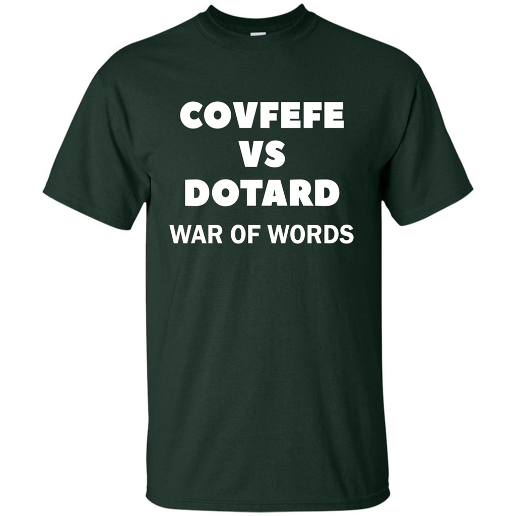 Covfefe vs Dotard T-Shirt War Of Words Forest Green