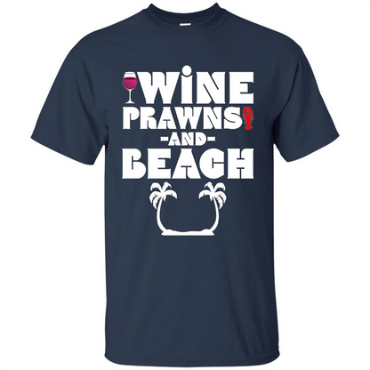 Wine Summer Time With Beach And Prawns T-Shirt Navy