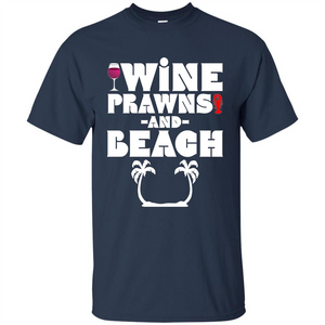 Wine Summer Time With Beach And Prawns T-Shirt