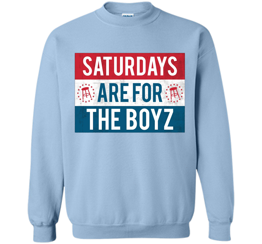 Saturdays Are For The Boyz T Shirt cool shirt Light Blue