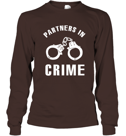 Partners In Crime Shirt Long Sleeve T-Shirt Long Sleeve T-Shirt Dark Chocolate