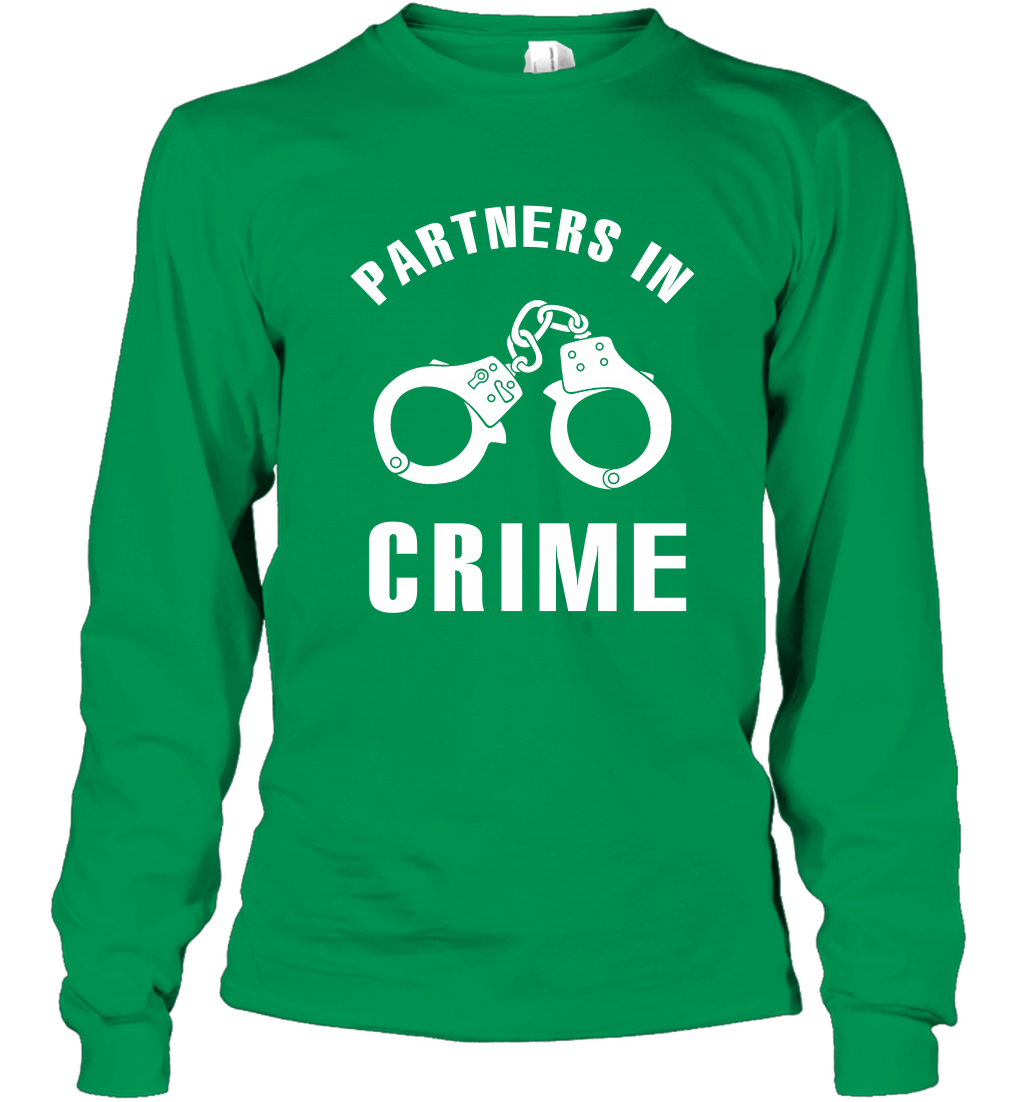 Partners In Crime Shirt Long Sleeve T-Shirt Long Sleeve T-Shirt Irish Green