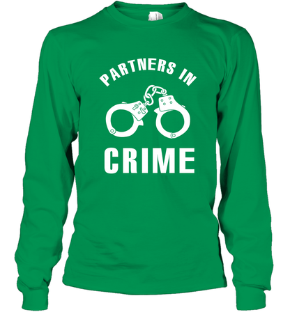 Partners In Crime Shirt Long Sleeve T-Shirt Long Sleeve T-Shirt Irish Green