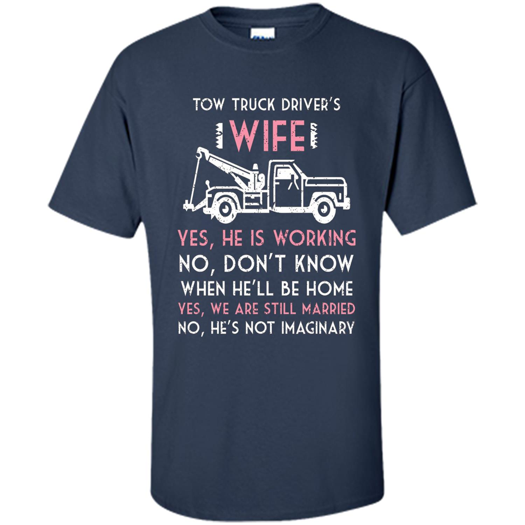 Tow Truck Driver's Wife T-shirt I Love My Tow Truck Driver Navy