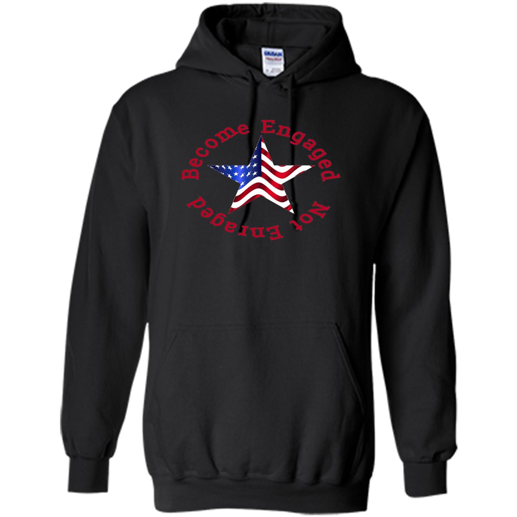 American T-shirt Become Engaged Not Enraged Black