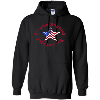 American T-shirt Become Engaged Not Enraged Black