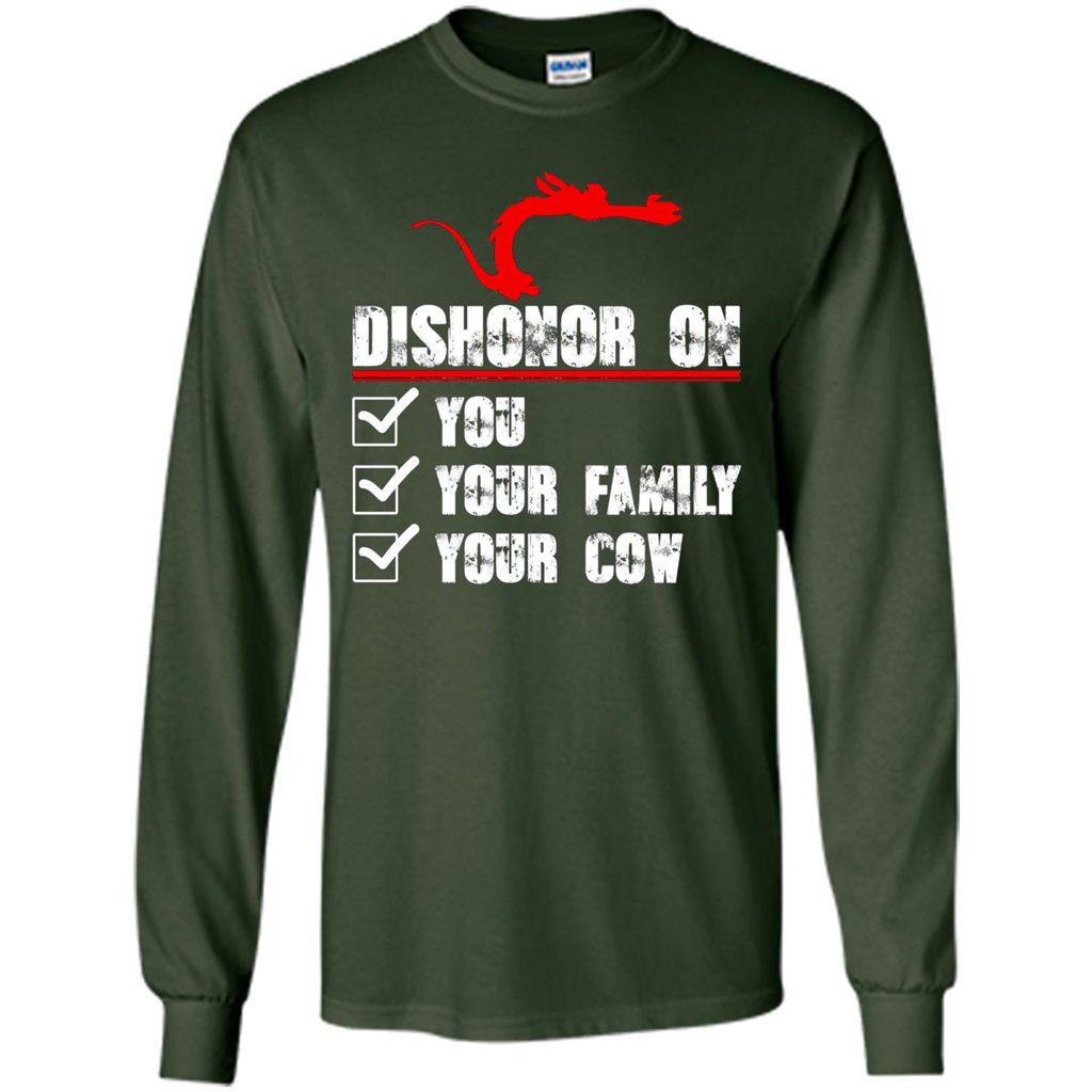 Dishonor On You Your Family Your Cow T-shirt Forest Green