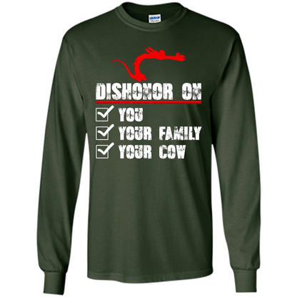 Dishonor On You Your Family Your Cow T-shirt Forest Green