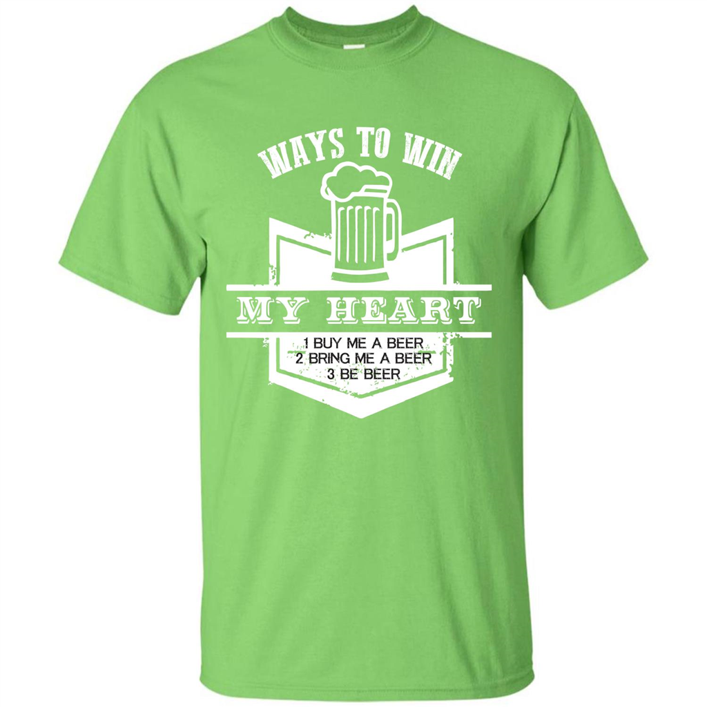 Beer T-shirt Ways To Win My Heart Lime