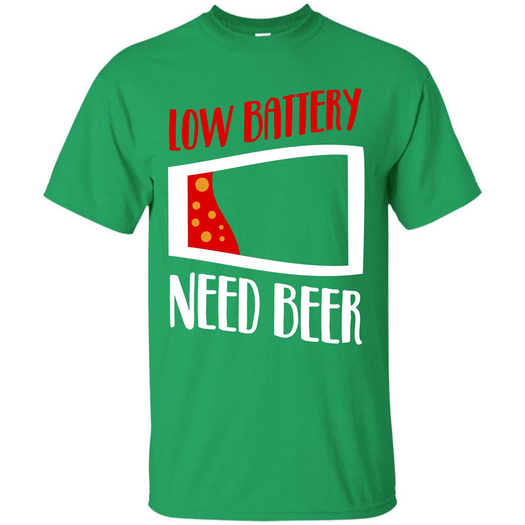 Beer T-shirt Low Battery Need Beer T-shirt Irish Green