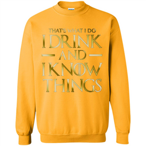 Movie T-shirt That's What I Do I Drink And I Know Things