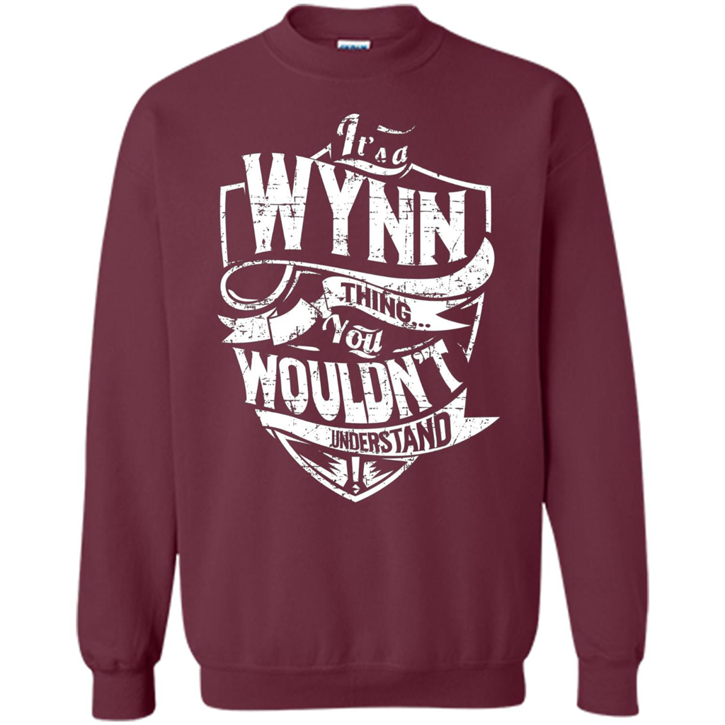 It's A Wynn Thing You Wouldn't Understand T-Shirt