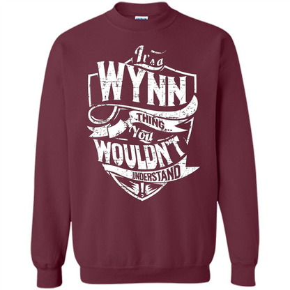 It's A Wynn Thing You Wouldn't Understand T-Shirt