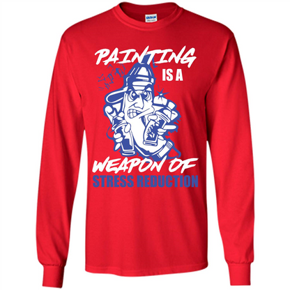 Painter T-shirt Painting Is A Weapon Of Stress Reduction T-shirt Red