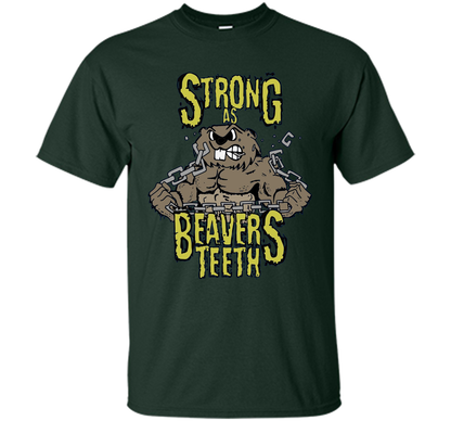 Gym T-shirt Strong As Beaver's Teeth T-shirt Forest Green