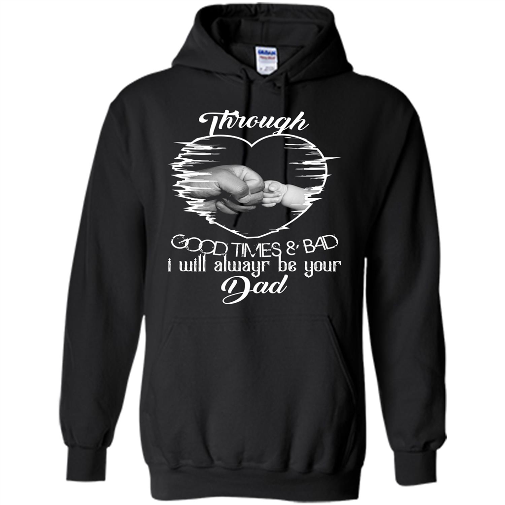 Daddy T-shirt I Will Always Be Your Dad Black