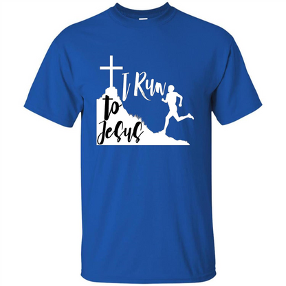 Christian T-shirt I Run To Jesus Royal
