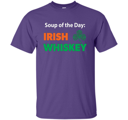 Irish Whiskey Drinking T-shirt Soup Of The Day T-shirt Purple