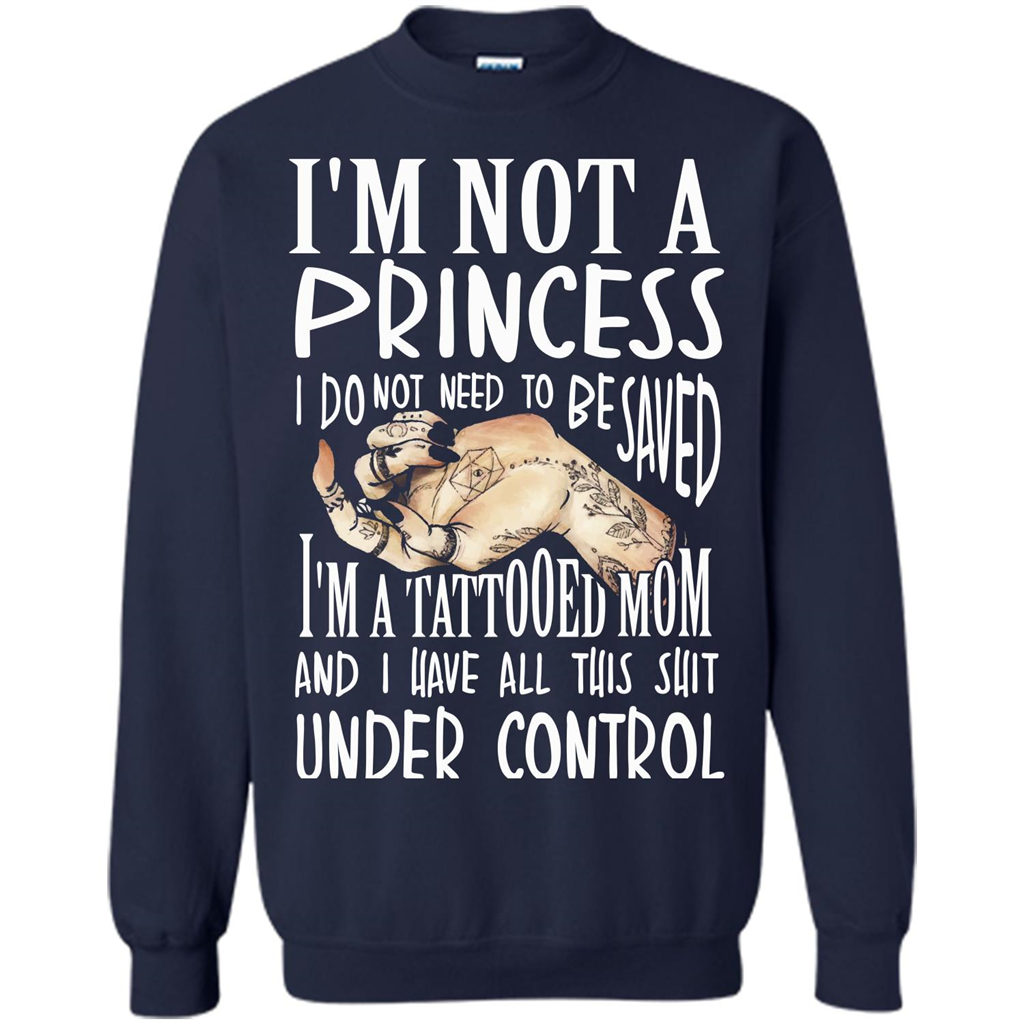 Mommy T-shirt I'm Not A Princess I Do Not Need To Be Saved T-shirt