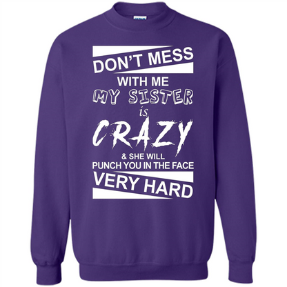Don' Mess With Me My Sister Is Crazy She Will Punch You T-Shirt Png Purple