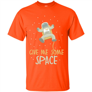 Astronaut T-shirt Give Me Some Space T-shirt