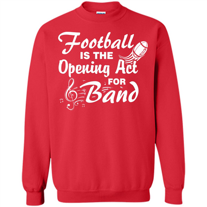 Football Is The Opening Act For Band T-shirt Red
